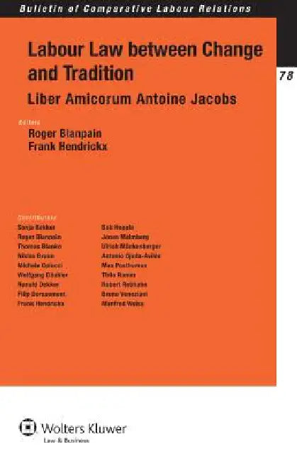 Labour Law between Change and Tradition by Roger Blanpain, Frank Hendrickx