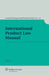 International Product Law Manual by Arundel McDougall, Prashant Popat Q. C.