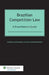 Brazilian Competition Law a Practitioners Guide by Gaban, Eduardo Molan Gaban, Juliana Oliveira Domingues