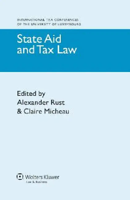 State Aid and Tax Law by Alexander Erust, Claire Micheau, Rust