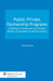 Public-Private Partnership Programs. Creating a Framework for Private Sector Investment in Infrastructure by Jeffrey Delmon