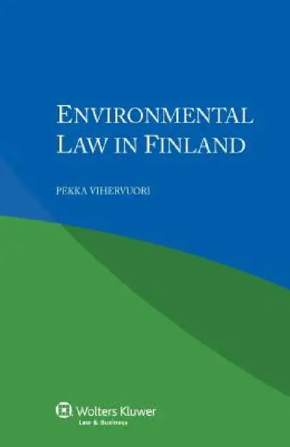 Environmental Law in Finland by Vihervuori, Pekka Vihervuori, 0.
