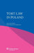 Tort Law in Poland by Ewa Baginska, Magdalena Tulibacka