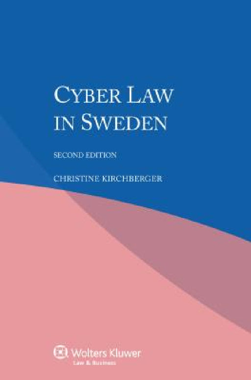 Cyber Law in Sweden by Christine Kirchberger