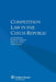 Competition Law in the Czech Republic by Josef Bejček, Robert Neruda, Michal Petr