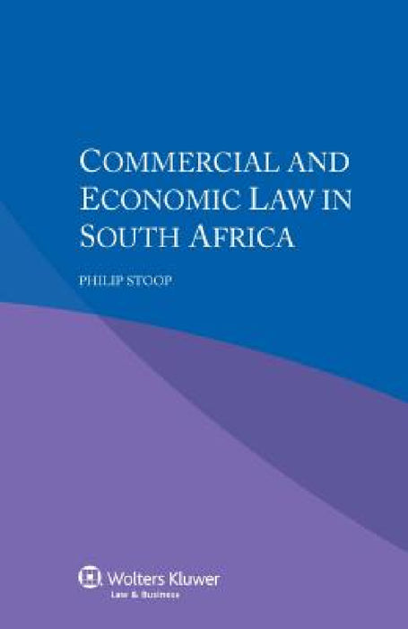 Commercial and Economic Law in by Philip Stoop