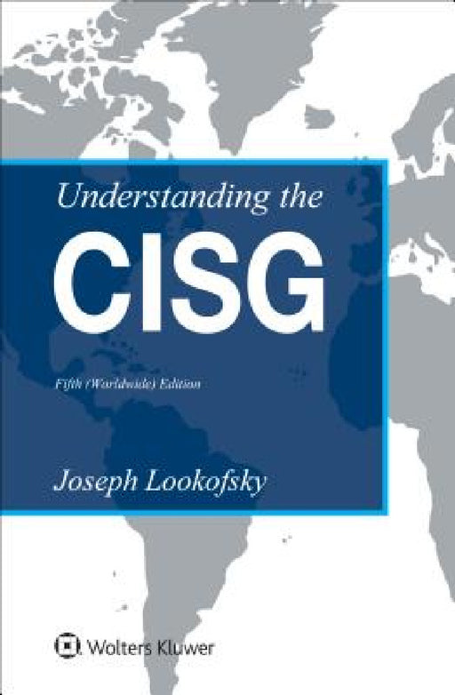 Understanding the CISG: (Worldwide) Edition by Joseph Lookofsky