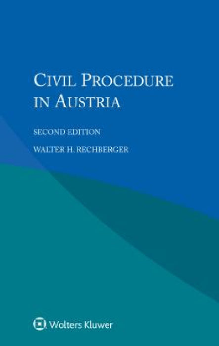 Civil Procedure in Austria by Walter H. Rechberger