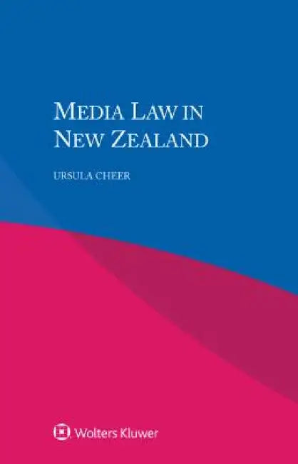Media Law in New Zealand by Ursula Cheer