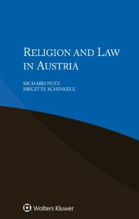 Religion and Law in Austria by Richard Potz, Brigitte Schinkele