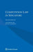 Competition Law in Singapore by Lim Chong Kin, Scott Clements