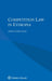 Competition Law in Ethiopia by Asress Adimi Gikay