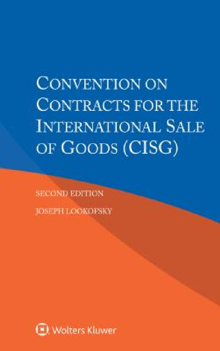 Convention on Contracts for the International Sale of Goods (CISG) by Joseph Lookofsky