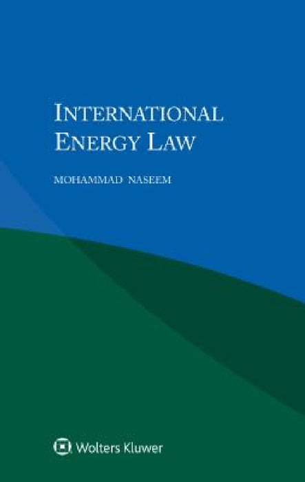 International Energy Law by Mohammad Naseem