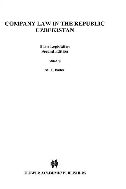 Company Law In The Republic Of Uzbekistan by William E. Butler