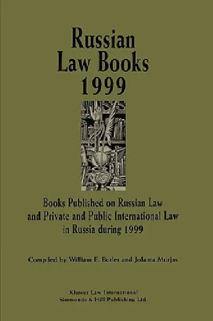 Russian Law Books 1999 by William E. Butler, Jolanta Murjas