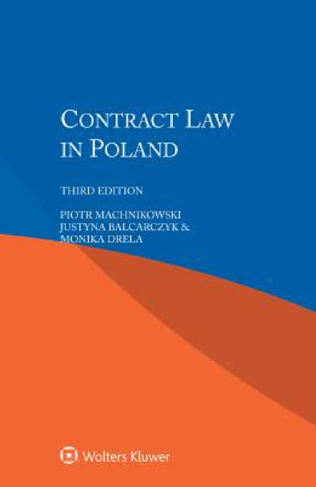 Contract Law in Poland by Piotr Machnikowski, Justyna Balcarczyk, Monika Drela