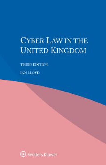 Cyber Law in the United Kingdom by Ian Lloyd