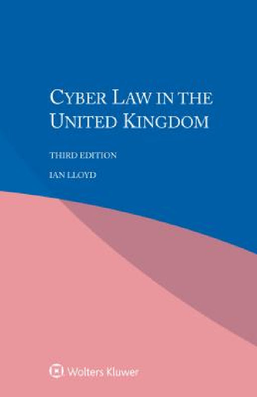 Cyber Law in the United Kingdom by Ian Lloyd