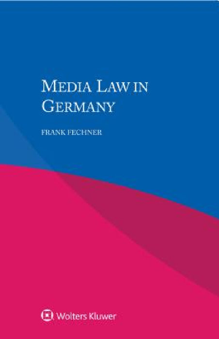 Media Law in Germany by Frank Fechner