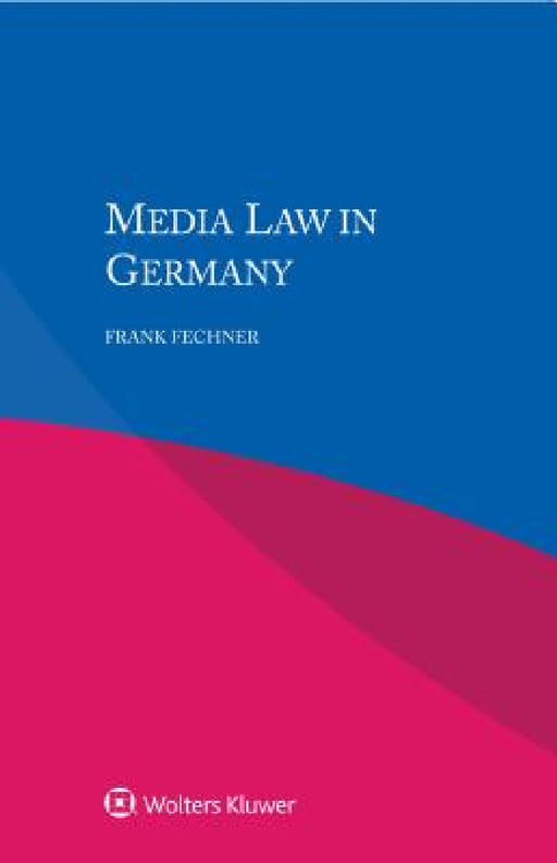 Media Law in Germany by Frank Fechner
