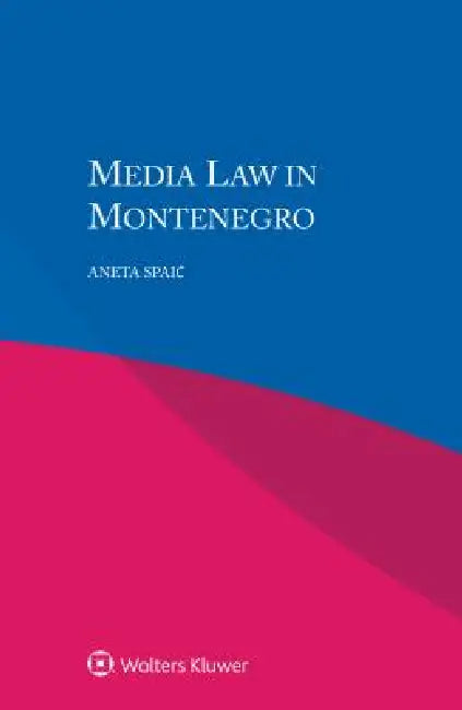 Media Law in Montenegro by Aneta Spaic