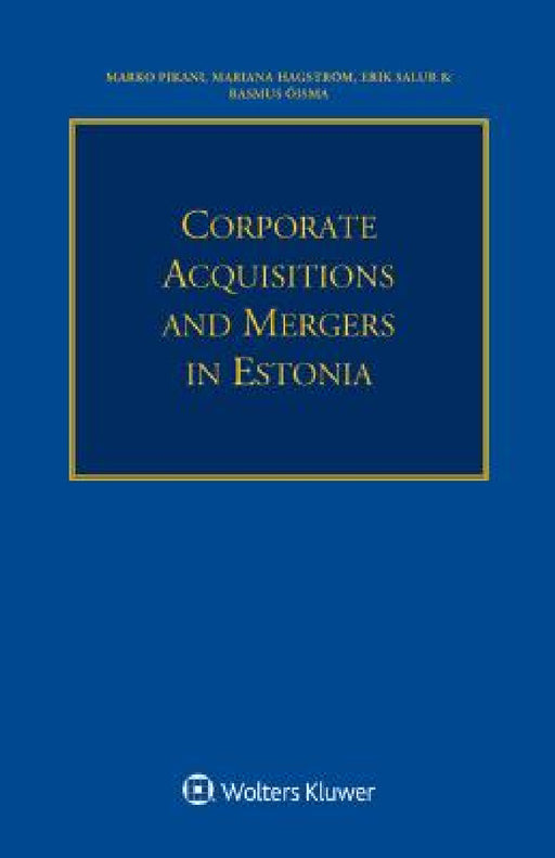 Corporate Acquisitions and Mergers in Estonia by Marko Pikani, Mariana Hagström, Erik Salur