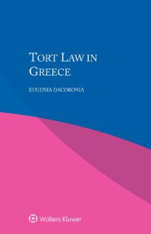 Tort Law in Greece by Eugenia Dacoronia