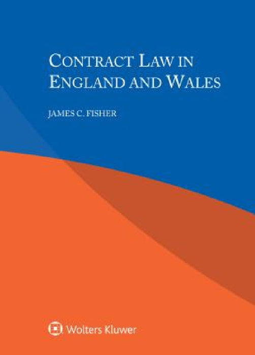 Contract Law in England and Wales by James C. Fisher