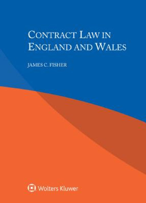 Contract Law in England and Wales by James C. Fisher