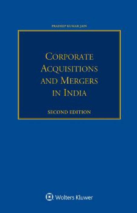 Corporate Acquisitions and Mergers in India by Pradeep Kumar Jain