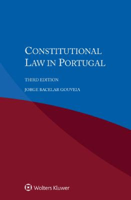 Constitutional Law in Portugal by Jorge Bacelar Gouveia
