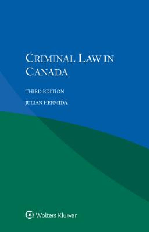 Criminal Law in Canada by Julian Hermida