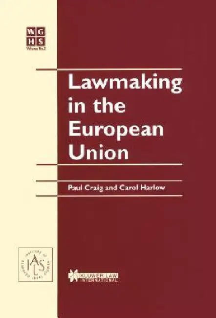 Law Making in the European Union by Paul Craig, Carol Harlow