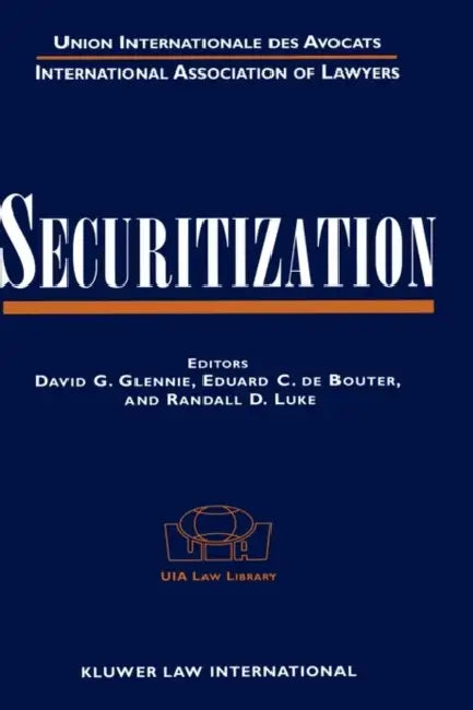 Securitization by David G. Glennie, Eduard C. De Bouter