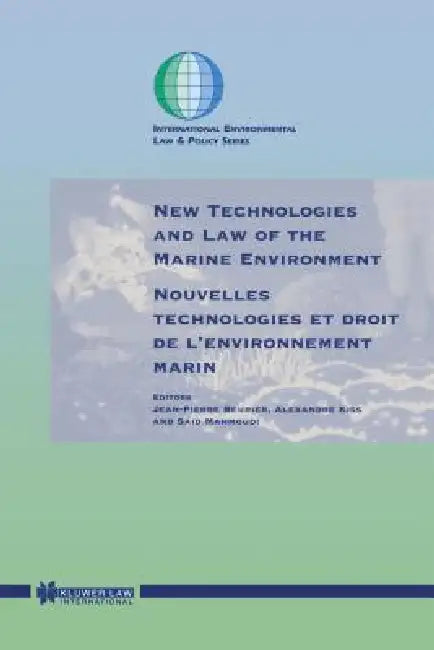 New Technologies and Law of Marine Environment by Mahmoudi