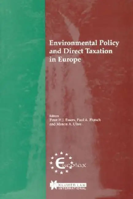 Environmental Policy and Direct Taxation in Europe by Manon A. Utee