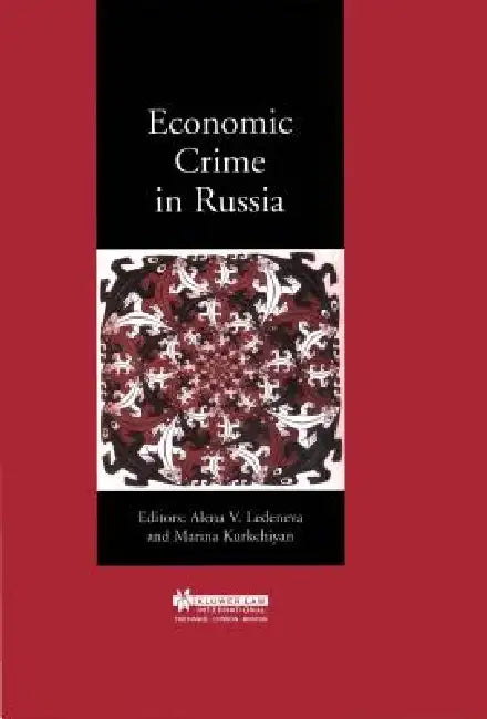 Economic Crime In Russia by Ledeneva