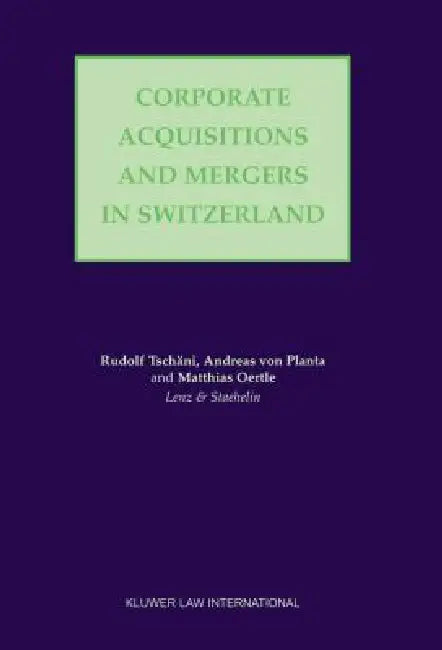 Corporate Acquisitions and Mergers in Switzerland by Tschani
