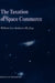 The Taxation of Space Commerce by III Andrews William Lee