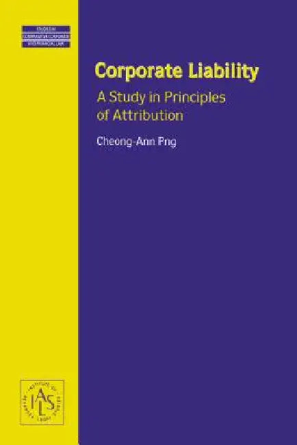 Corporate Liability by Cheong-Ann Png