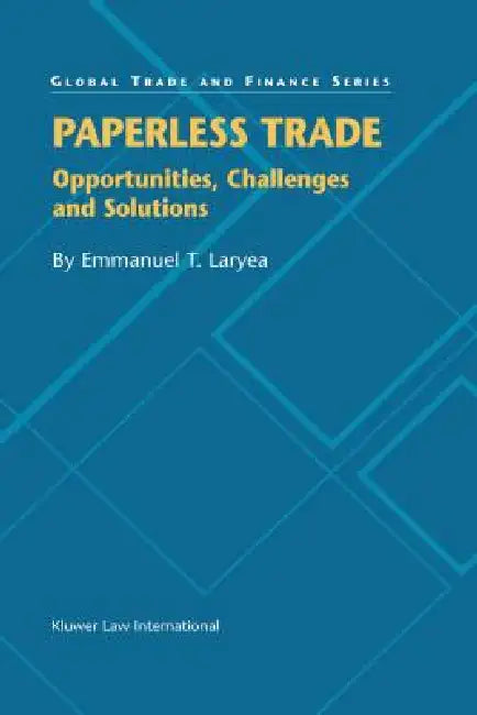 Paperless Trade by Emmanuel T. Laryea