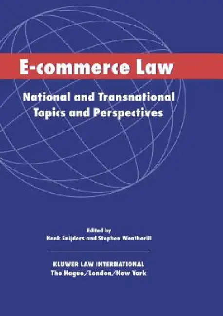 E-Commerce: National and Transnational Topics and Perspectives by Snijders