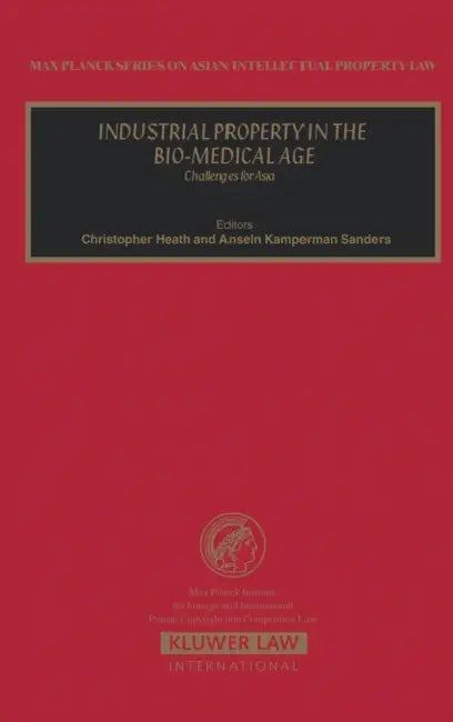 Industrial Property in the Bio-Medical Age by Heath