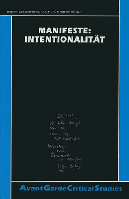 Manifeste: Intentionalität by Hubert Van Den Berg, Ralf Grüttemeier