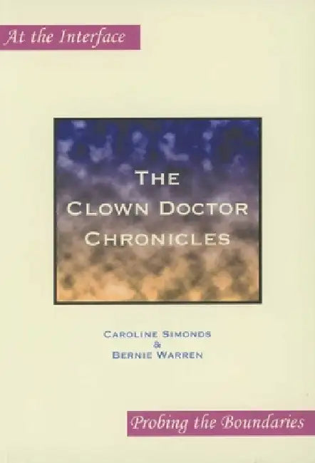 The Clown Doctor Chronicles by Caroline Simonds, Bernie Warren
