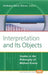 Interpretation and Its Objects: Studies in the Philosophy of Michael Krausz by Andreea Deciu Ritivoi