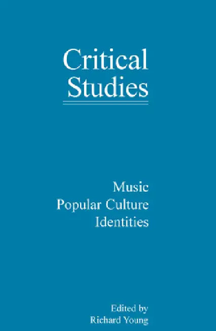 Music, Popular Culture, Identities by Richard A. Young