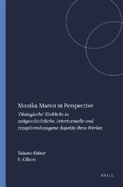 Monika Maron in Perspective by Elke Gilson