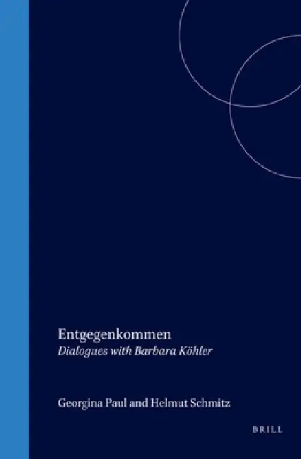 Entgegenkommen by Georgina Paul, Helmut Schmitz